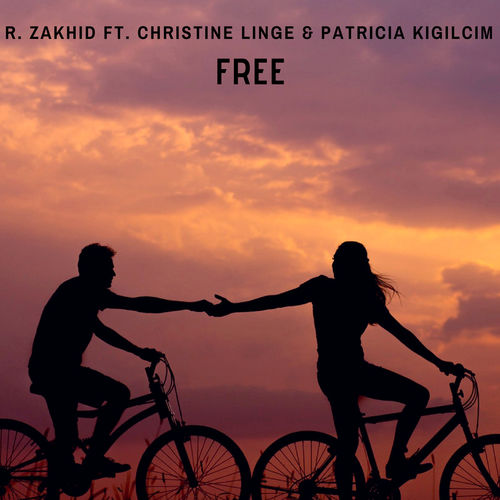 FREE (R. Zakhid ft. Christine Linge & Patricia Kigilcim)