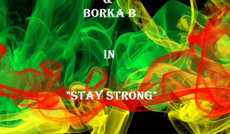 Esce "Stay Strong", la prima produzione di Borka B insieme ad Ashley Irae
