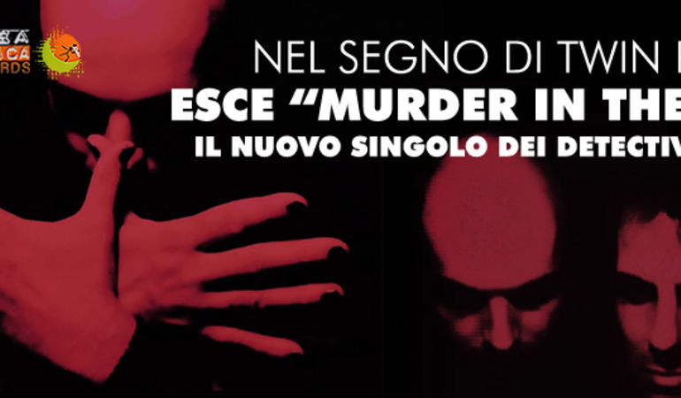 Fuori "Murder In The Lake" dei Detective Cooper