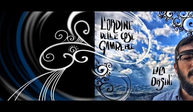 “L’ordine delle cose gambere” è il titolo del nuovo ep di Luca Orsini