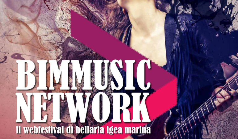 WEB FESTIVAL DI BELLARIA IGEA MARINA - BIM MUSIC NETWORK