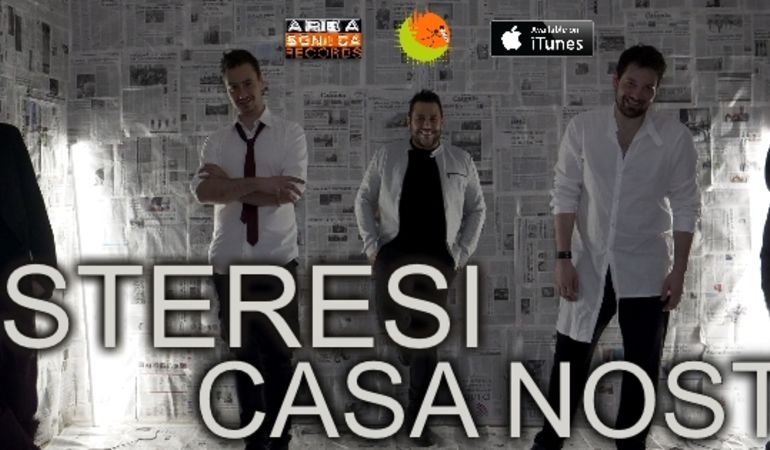 Isteresi: la band presenta il nuovo singolo Casa Nostra, brano in gara per il Premio Musica Contro Le Mafie