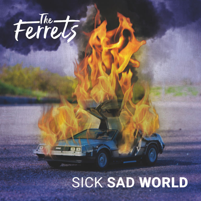 The Ferrets tornano online con il nuovo singolo Sick Sad World