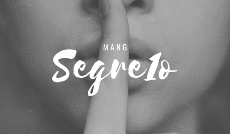 "Segre1o", il nuovo singolo di MANG!