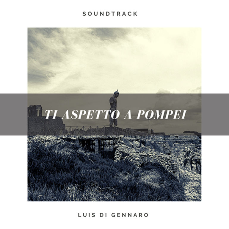 Luis Di Gennaro presenta “Ti aspetto a Pompei”