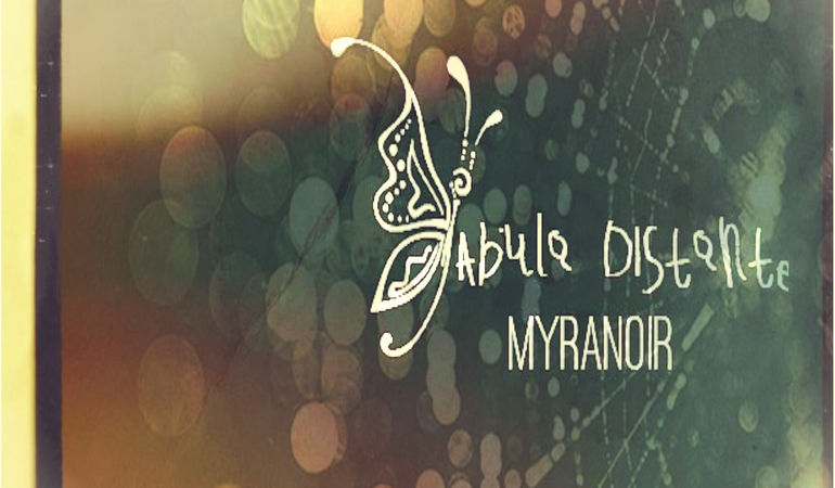 FABULA DISTANTE IL NUOVO EP DI MYRANOIR