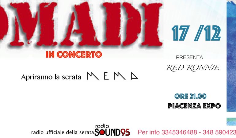 I MEMA apriranno il concerto dei NOMADI!"UNITI PER RONCAGLIA"-evento benefico per gli alluvionati di RONCAGLIA(PC)