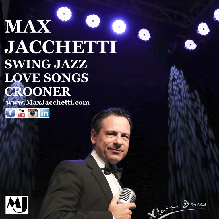 MAX JACCHETTI Swing Jazz Crooner - About me