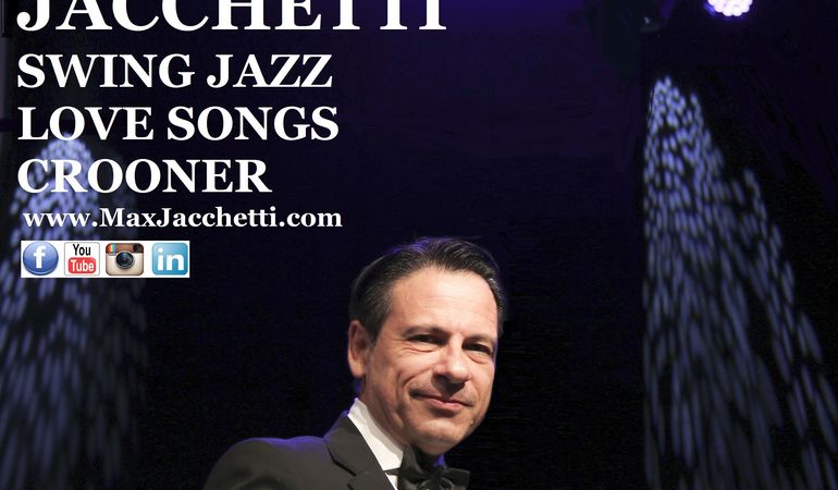 MAX JACCHETTI Swing Jazz Crooner - About me
