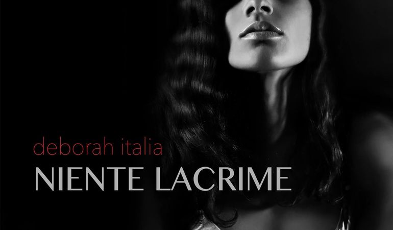 Niente Lacrime, nuovo singolo di Deborah Italia