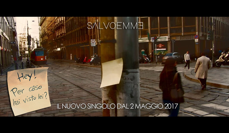 "Hey! Per caso hai visto lei?" è già disponibile online il nuovo singolo e videoclip ufficiale di SALVOEMME