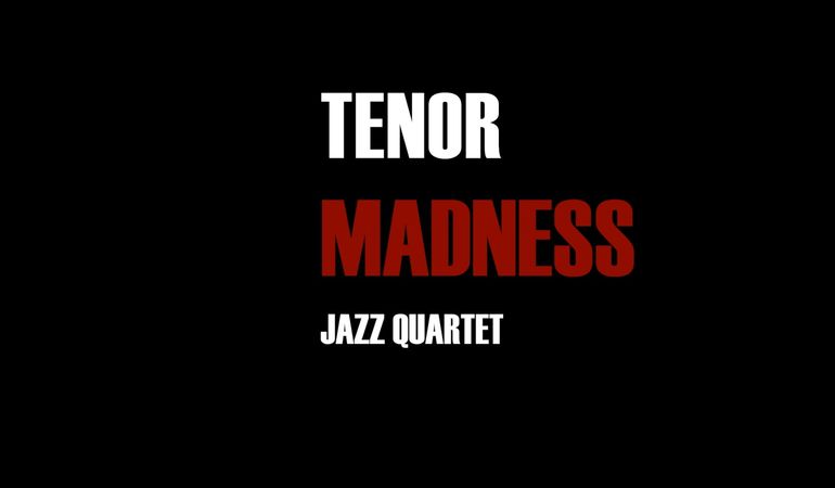 Tenor Madness Jazz quartet