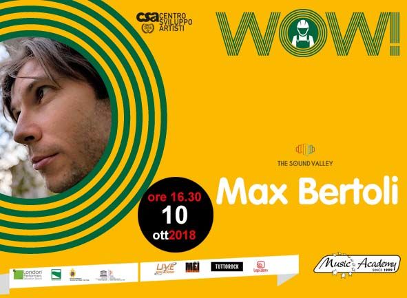 MUSIC ACADEMY - RASSEGNA WOW! 2018-19 - MAX BERTOLI