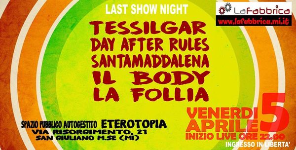 Last show @LaFabbrica in Eterotopia