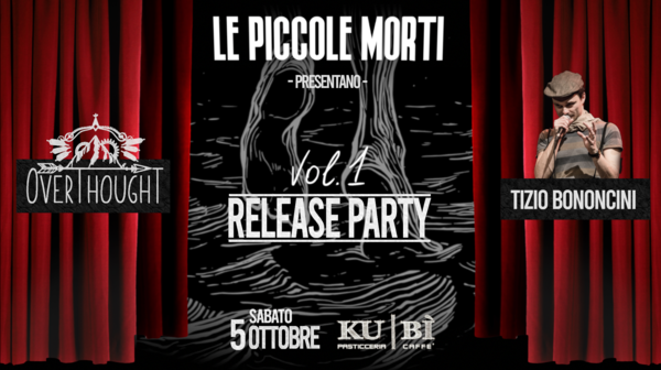 Le Piccole Morti - "Vol. 1" Release Party!