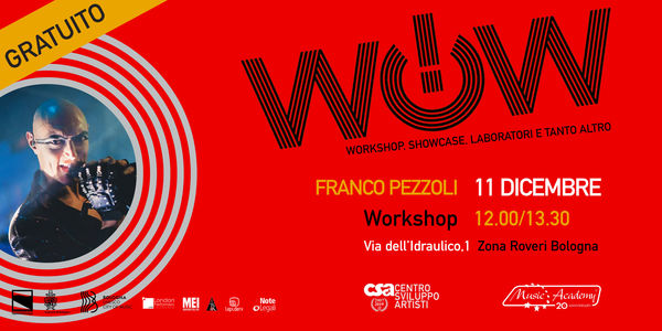 WOW! DICEMBRE - WORKSHOP CON FRANCO PEZZOLI